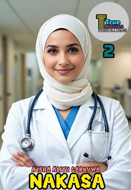 Nakasa Ba Kasawa B 2 true book Complete Na Aisha Aliyu Garkuwa .pdf