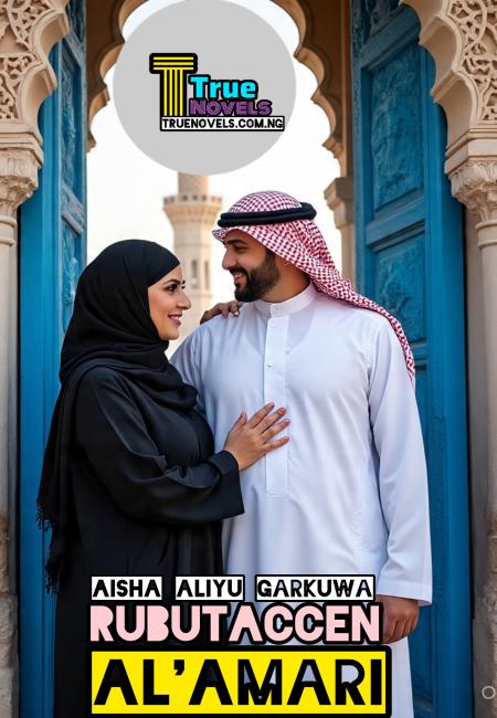 Rubutaccen Alamari True Hausa Novels pdf Complete Aisha Garkuwar Fulani .pdf