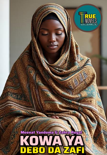 KOWA YA DEBO DA ZAFI Book 1 Complete FREE PAGES BY MEENAT YANDOMA Da ZAHRA ROYAL .pdf