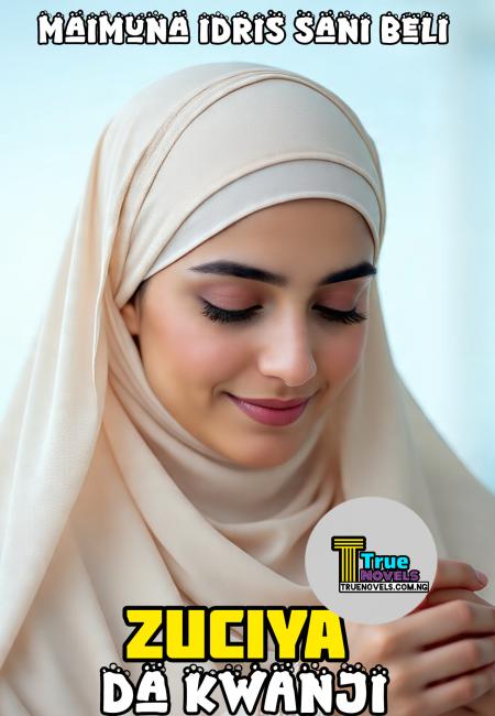 ZUCIYA DA KWANJI BOOK 1 BY MAIMUNA IDRIS BELI.pdf