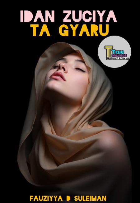 Idan Zuciya Ta Gyaru Complete by Fauziyya D Suleiman .pdf