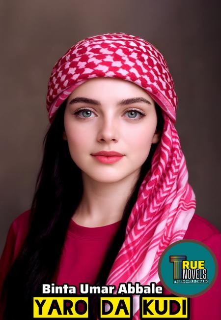 YARO DA KUDI Complete Hausa Novels by Binta Umar Abbale .txt