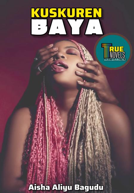 Kuskuren Baya Complete Hausa Novels by Aisha Bagudu .pdf