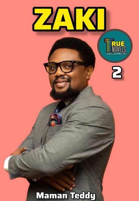 Zaki Part 2 Hausa Novels by Maman Teddy.doc